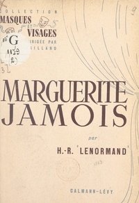 Henri-René Lenormand et Roger Gaillard - Marguerite Jamois.