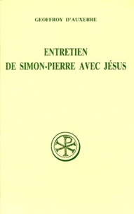 Henri Rochais et  Geoffroy d'Auxerre - Entretien De Simon-Pierre Avec Jesus. Edition Bilingue Francais-Latin.