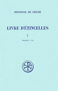 Livre D'Etincelles. Tome 1, Chapitres 1 A 32, Edition Bilingue Francais-Latin