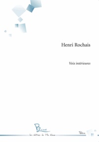 Henri Rochais - Voix intérieures.