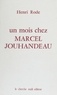 Henri Rode - Un Mois chez Marcel Jouhandeau.