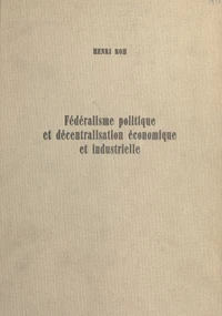 Fédéralisme politique et décentralisation économique et industrielle