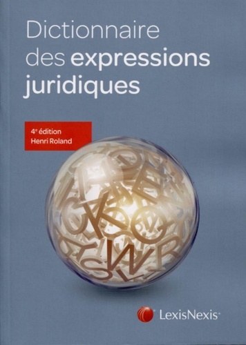 Dictionnaire des expressions juridiques 4e édition