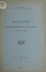 Henri Rolland - Martigues, atelier monétaire de la Ligue, 1592-1593.