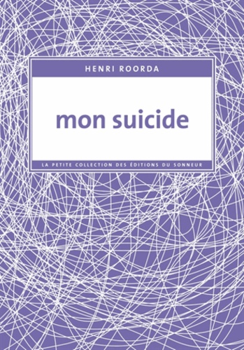 Henri Roorda - Mon suicide.