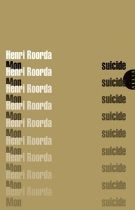 Henri Roorda et Edmond Gilliard - Mon suicide - Suivi de A Henri Rooda.