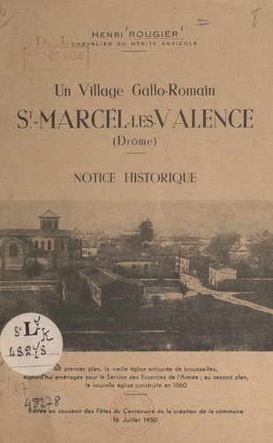 Un village Gallo-Romain : St-Marcel-les-Valence (Drôme). Notice historique