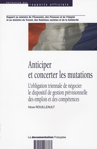 Henri Rouilleault - Anticiper et concerter les mutations - L'obligation triennale de négocier le dispositif de gestion prévisionnelle des emplois et des compétences.