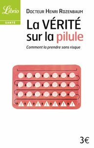 La vérité sur la pilule