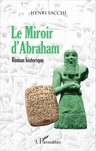 Henri Sacchi - Le miroir d'Abraham.