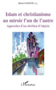 Islam et Christianisme au miroir l'un de l'autre