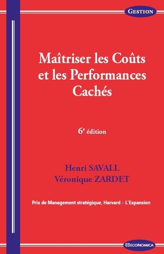 Henri Savall et Véronique Zardet - Maîtriser les coûts et les performances cachés - Le contrat d'activité périodiquement négociable.