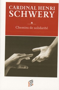 Henri Schwery - Chemins de solidarité.