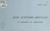 Seize attitudes mentales