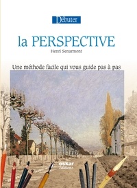 Henri Senarmont - Débuter la perspective.