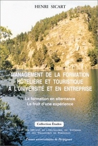 Henri Sicart - Management De La Formation Hoteliere Et Touristisque En Universite Et En Entreprise.