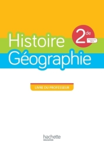 Henri Simonneau et Michaël Navarro - Histoire/Géographie 2de - Livre du professeur.