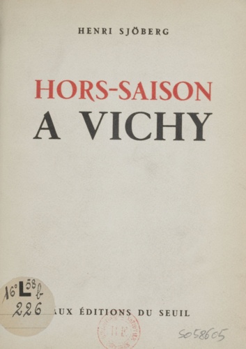 Hors-saison à Vichy. 15 septembre 1940 - 15 mars 1941