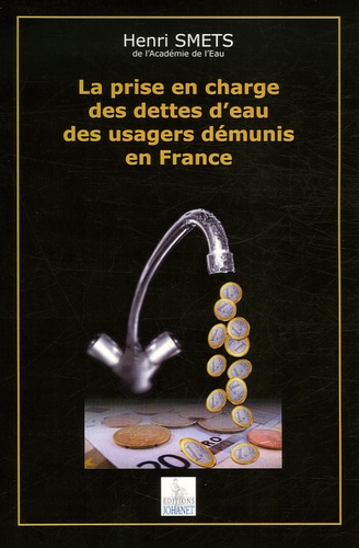 Henri Smets - La prise en charge des dettes d'eau des usagers démunis en France.
