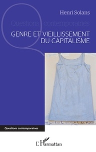 Henri Solans - Genre et vieillissement du capitalisme.