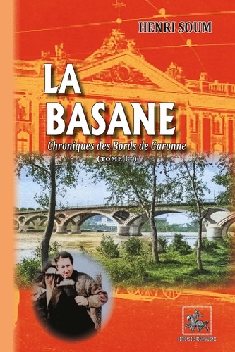 Chroniques des bords de Garonne Tome 1 La basane