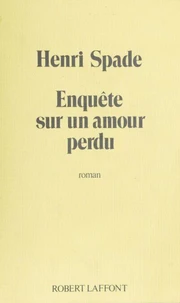 Enquête sur un amour perdu