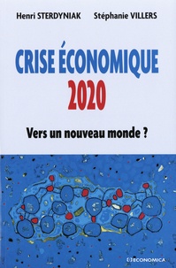 Henri Sterdyniak et Stéphanie Villers - Crise économique 2020 - Vers un nouveau monde ?.