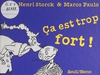 Henri Storck et Marco Paulo - Ça est trop fort ! - Saynètes pour marionnettes.