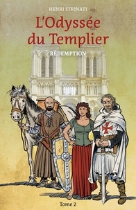Henri Strinati - L'Odyssée du Templier, tome 2 - Rédemption.