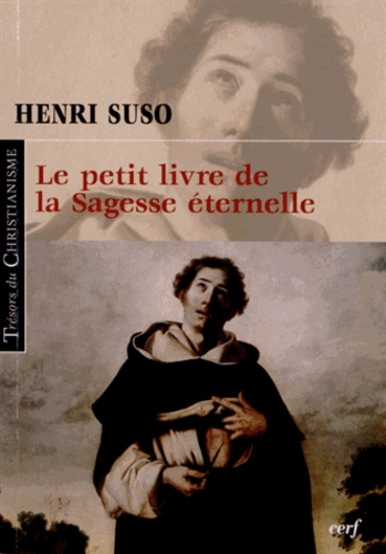 Henri Suso - Le petit livre de la sagesse éternelle.