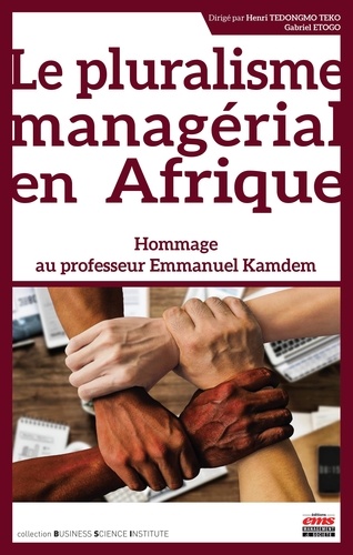 Le pluralisme managérial en Afrique. Hommage au professeur Emmanuel Kamdem