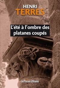 L'été à l'ombre des platanes coupés