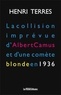 Henri Terres - La collision imprévue d'Albert Camus et d'une comète blonde en 1936.