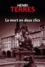 Henri Terres - La mort en deux clics.