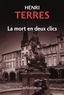 Henri Terres - La mort en deux clics.