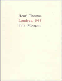 Henri Thomas - Londres, 1955.