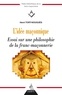 Henri Tort-Nouguès - L'idée maçonnique - Essai sur une philosophie de la franc-maçonnerie.