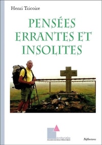 Henri Tricoire - Pensées errantes et insolites.
