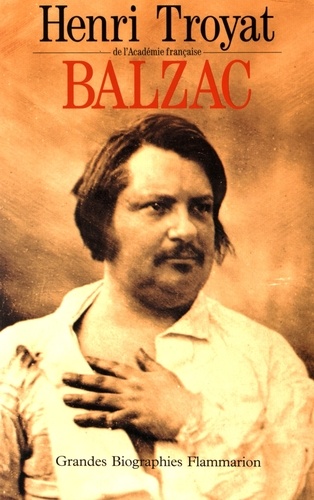 Henri Troyat - Balzac.