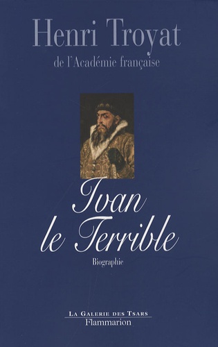 Henri Troyat - Ivan le terrible.
