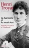 Henri Troyat - La baronne et le musicien.