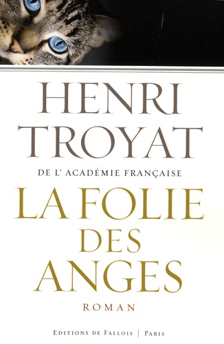 Henri Troyat - La folie des anges.