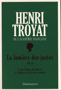 Henri Troyat - La lumière des justes - Tome 2.