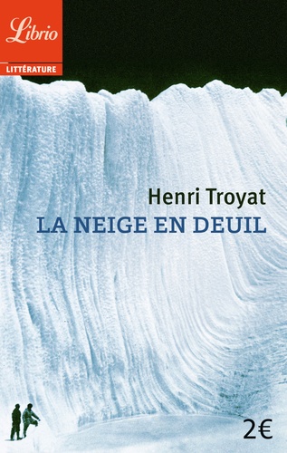 Henri Troyat - La neige en deuil.