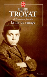 Henri Troyat - Le fils du satrape.