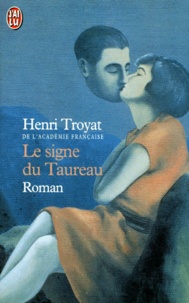 Henri Troyat - Le signe du Taureau.
