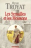 Henri Troyat - Les Semailles et les Moissons  : .