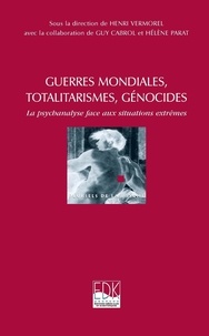 Henri Vermorel - Guerres mondiales, totalitarismes, génocides-psychanalyse....