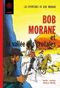 Henri Vernes et Gérald Forton - Bob Morane  : Bob Morane et la vallée des crotales - Fac-similé. Avec 1 album reprenant les planches de la prépublication dans "Femmes d'aujourd'hui".