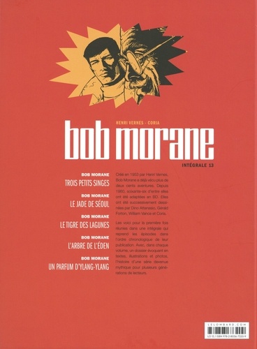 Bob Morane l'Intégrale Tome 13 Trois petits singes ; Le jade de Séoul ; Le tigre des lagunes ; L'arbre de l'éden ; Un parfum d'Ylang-Ylang